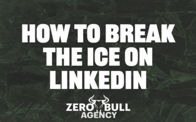 How To Break The Ice On LinkedIn